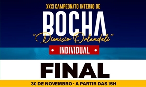 Final do XXXI Campeonato Interno de Bocha Individual